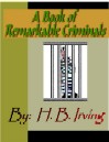 A Book of Remarkable Criminals